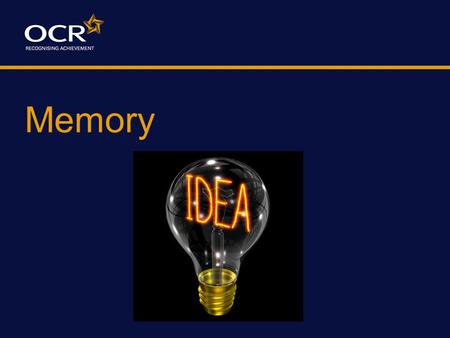 Memory Lesson 4 – Core Study BATs Explain the serial position effect (C/D) Describe Terry’s experiment in the recall of TV commercials (D) Outline the.