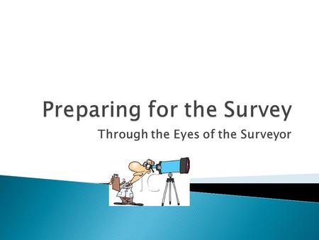 Through the Eyes of the Surveyor.  There are gaps!  Emergency Preparedness is now a focus!
