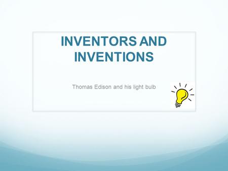 INVENTORS AND INVENTIONS