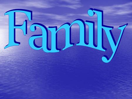 Family A group of 2 or more persons A group of 2 or more persons –can be related by blood, marriage or adoption Reside together in a household Reside.