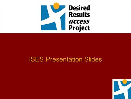ISES Presentation Slides. Context & Background Approximately 46,000 children are assessed two times per year This data is used to support Indicator 7.