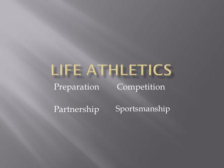 Preparation Sportsmanship Partnership Competition.