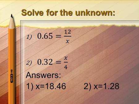 Solve for the unknown:. Section 9-1: Solving Right Triangles Objective: To use trigonometry to find unknown sides or angles of a right triangle. Learn.