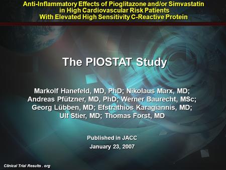 Clinical Trial Results. org Anti-Inflammatory Effects of Pioglitazone and/or Simvastatin in High Cardiovascular Risk Patients With Elevated High Sensitivity.