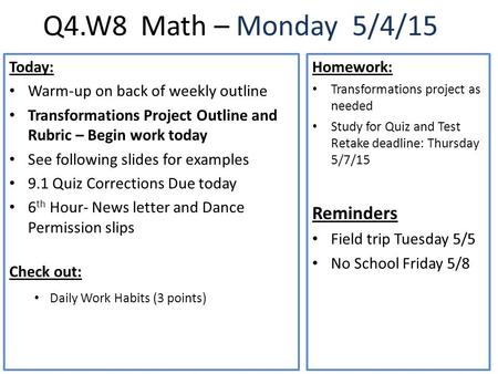 Q4.W8 Math – Monday 5/4/15 Reminders Today: