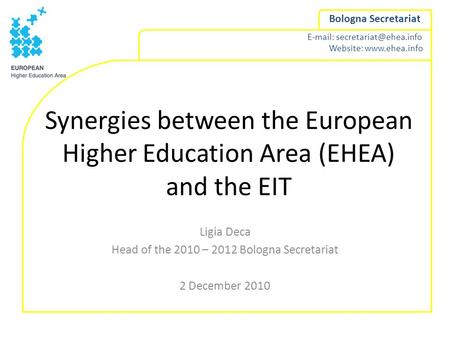 Website:  Bologna Secretariat Synergies between the European Higher Education Area (EHEA) and the EIT Ligia.