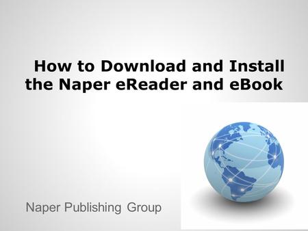 How to Download and Install the Naper eReader and eBook Naper Publishing Group.