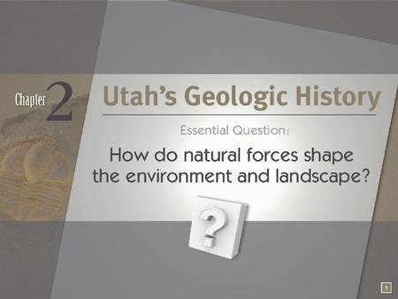 Chapter 2—Utah history Geological Era’s.