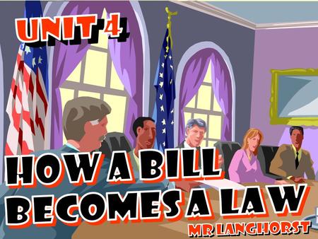 The process from being a bill to becoming a law is very tough.