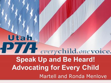 Speak Up and Be Heard! Advocating for Every Child Martell and Ronda Menlove.