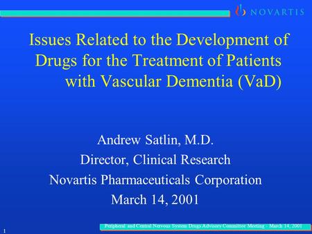 Peripheral and Central Nervous System Drugs Advisory Committee Meeting - March 14, 2001 1 Issues Related to the Development of Drugs for the Treatment.