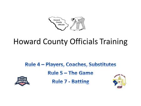 Howard County Officials Training. Insurance COVERAGE APPLIES TO ANY SPORT YOU DO INCLUDES High School Softball College Softball.