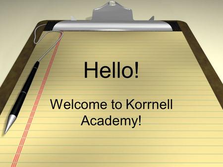 Hello! Welcome to Korrnell Academy!. My name is Stephen.
