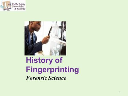 History of Fingerprinting Forensic Science 1. 2 Copyright and Terms of Service Copyright © Texas Education Agency, 2011. These materials are copyrighted.