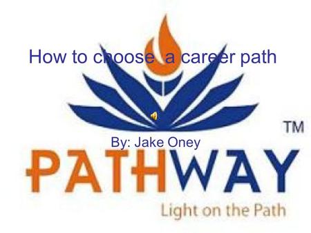 How to choose a career path By: Jake Oney. Factors There are 5 factors to consider when choosing your career These 5 factors are intrests,skills,abilities,