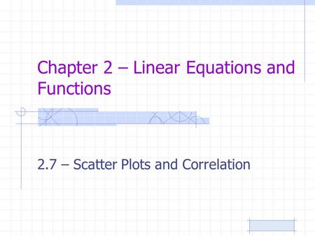Chapter 2 – Linear Equations and Functions