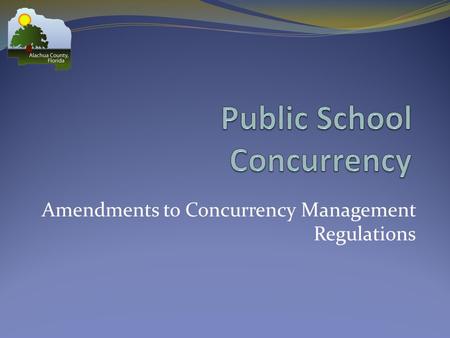 Amendments to Concurrency Management Regulations.