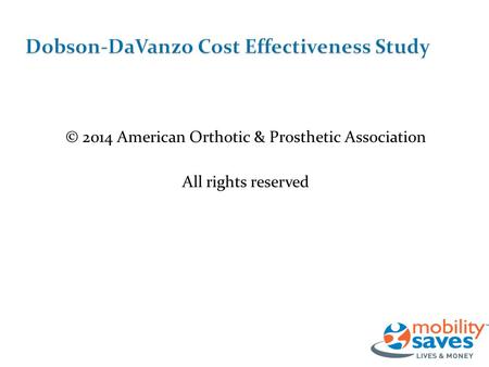 © 2014 American Orthotic & Prosthetic Association All rights reserved.