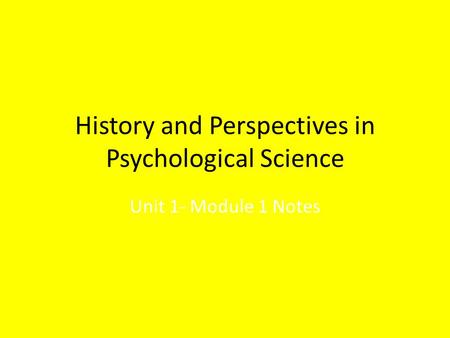 History and Perspectives in Psychological Science