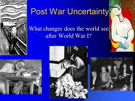 What changes does the world see after World War I?