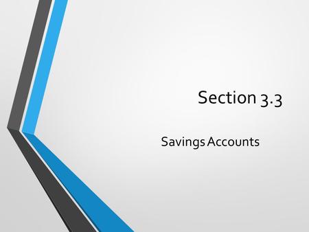 Section 3.3 Savings Accounts.