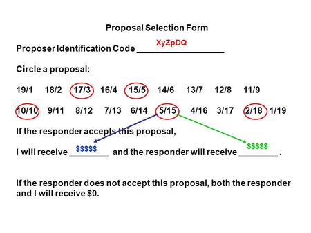 Proposal Selection Form Proposer Identification Code __________________ Circle a proposal: 19/1 18/2 17/3 16/4 15/5 14/6 13/7 12/8 11/9 10/10 9/11 8/12.