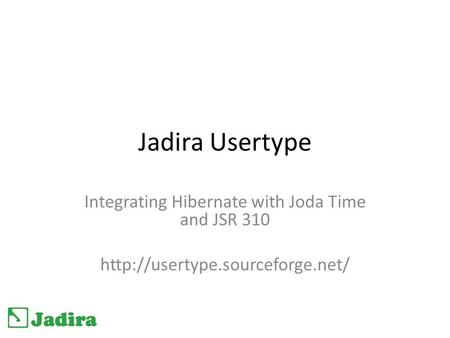 Jadira Usertype Integrating Hibernate with Joda Time and JSR 310