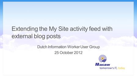 SharePoint Architect Bram de Jager Extending the My Site activity feed with external blog posts.