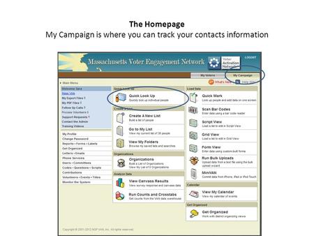 The Homepage My Campaign is where you can track your contacts information.
