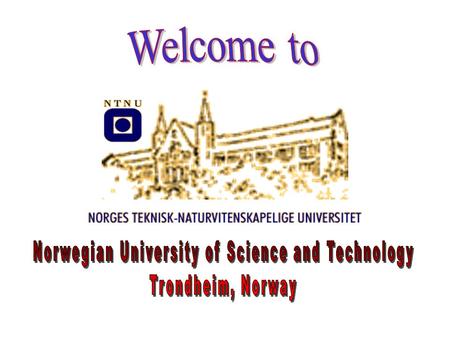 11 faculties with 78 departments Museum of Natural History and Archaeology NTNU Library.