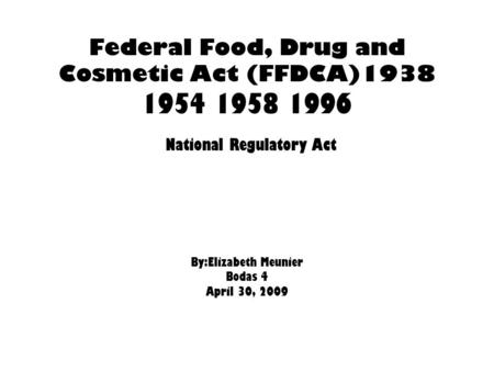 Federal Food, Drug and Cosmetic Act (FFDCA)