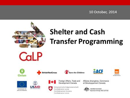 Shelter and Cash Transfer Programming 10 October, 2014.