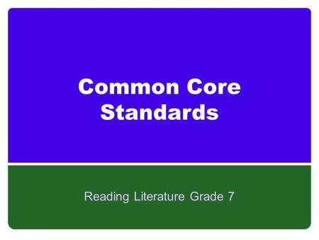 Common Core Standards Reading Literature Grade 7.