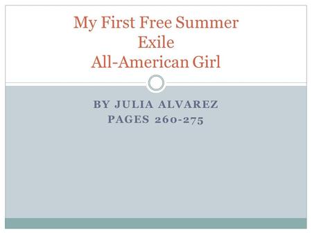 My First Free Summer Exile All-American Girl