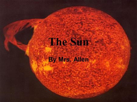 The Sun By Mrs. Allen.