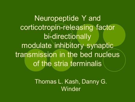 Neuropeptide Y and corticotropin-releasing factor bi-directionally modulate inhibitory synaptic transmission in the bed nucleus of the stria terminalis.