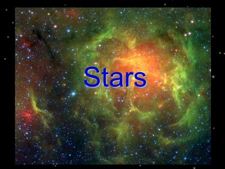 StarsStars. A Star…. Heats and lights the planets in a solar system Is a ball of plasma (4 th state of matter consisting of ionized particles) held together.