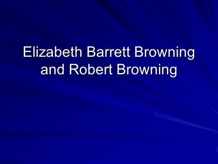 Elizabeth Barrett Browning and Robert Browning