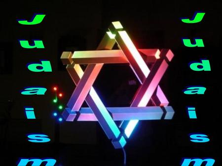 Judaism Judaism.