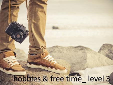 hobbies & free time_ level 3