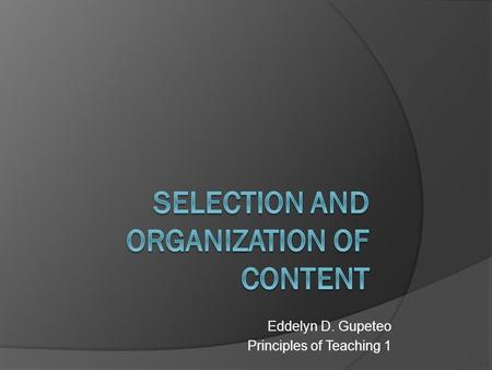 Selection and Organization of Content