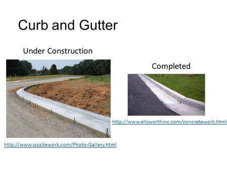 Curb and Gutter Under Construction Completed