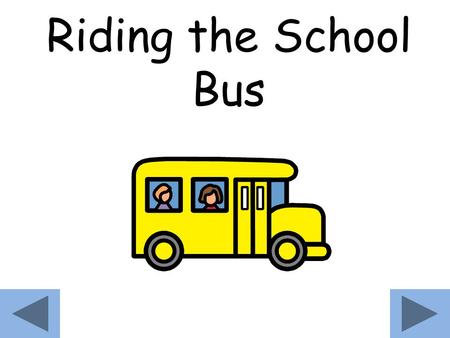 Riding the School Bus.