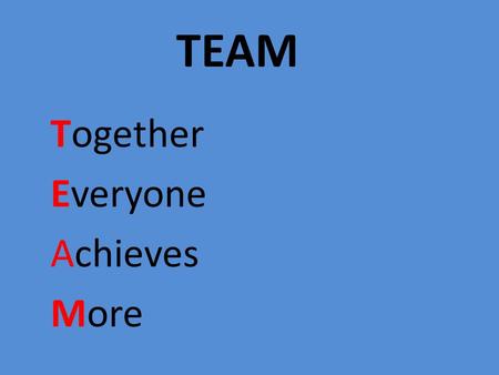 Together Everyone Achieves More