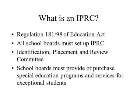 What is an IPRC? Regulation 181/98 of Education Act