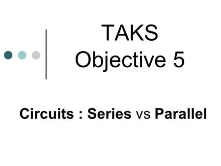 Circuits : Series vs Parallel