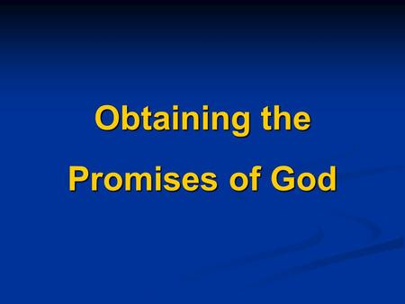 Obtaining the Promises of God