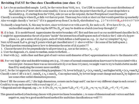 Revisiting FAUST for One-class Classification (one class C): I. Let x be an unclassified sample. Let D x be the vector from VoM C to x. Use UDR to construct.