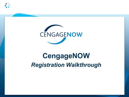 CengageNOW Registration Walkthrough. Go to academic.cengage.com/login. Click Create My Account“.