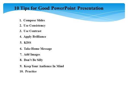 10 Tips for Good PowerPoint Presentation